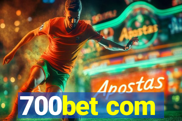 700bet com